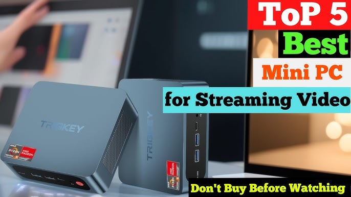 Best Mini Pc for Streaming Video